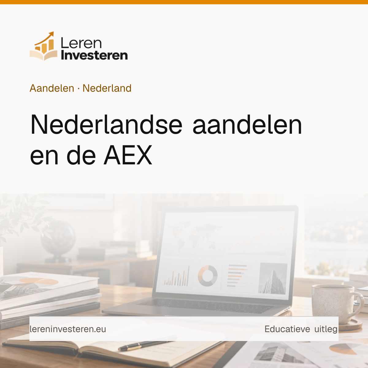 Nederlandse aandelen en de AEX — educatieve illustratie voor beleggers in Nederland