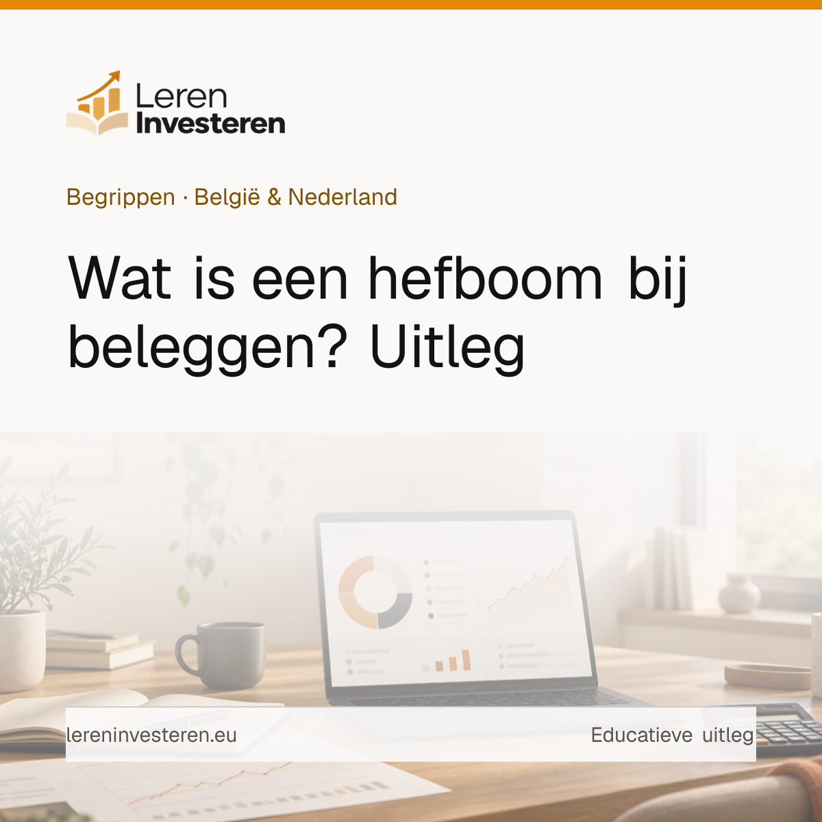 Wat is een hefboom? — educatieve illustratie voor beleggers in België en Nederland