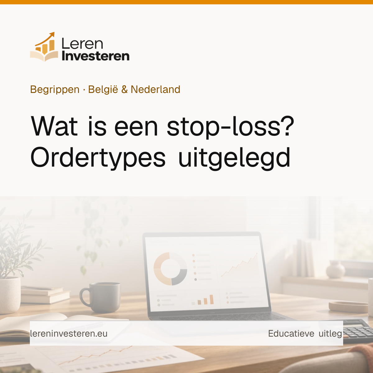 Wat is een stop-loss? — educatieve illustratie voor beleggers in België en Nederland