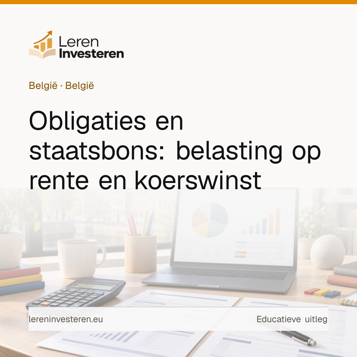 Belasting op obligaties en staatsbons in België — educatieve illustratie voor beleggers in België