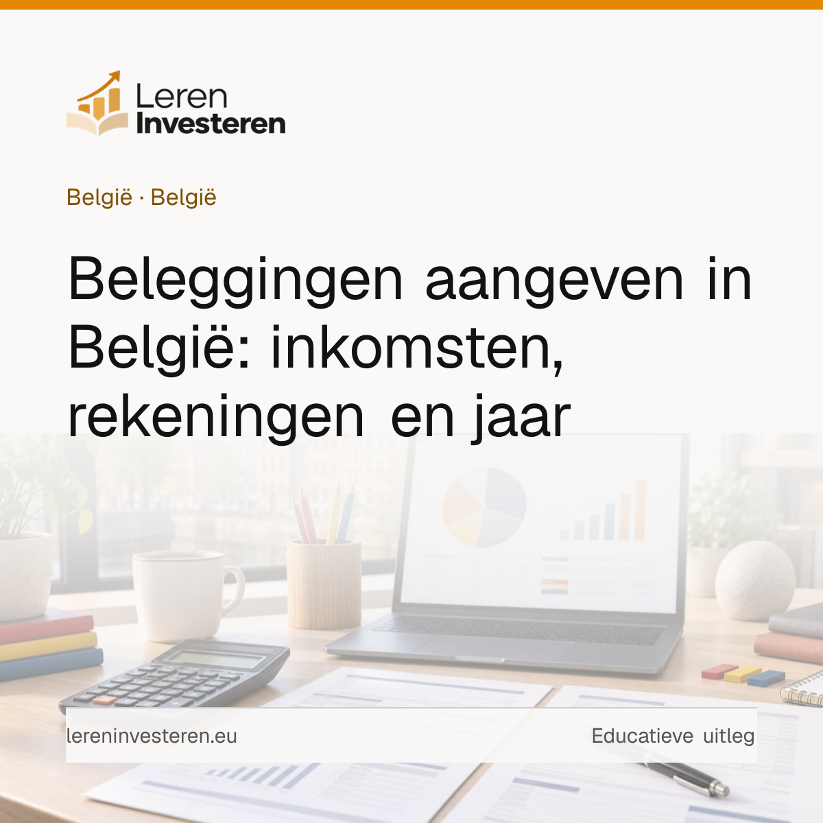 Belastingaangifte voor beleggingen: wat je moet aangeven — educatieve illustratie voor beleggers in België