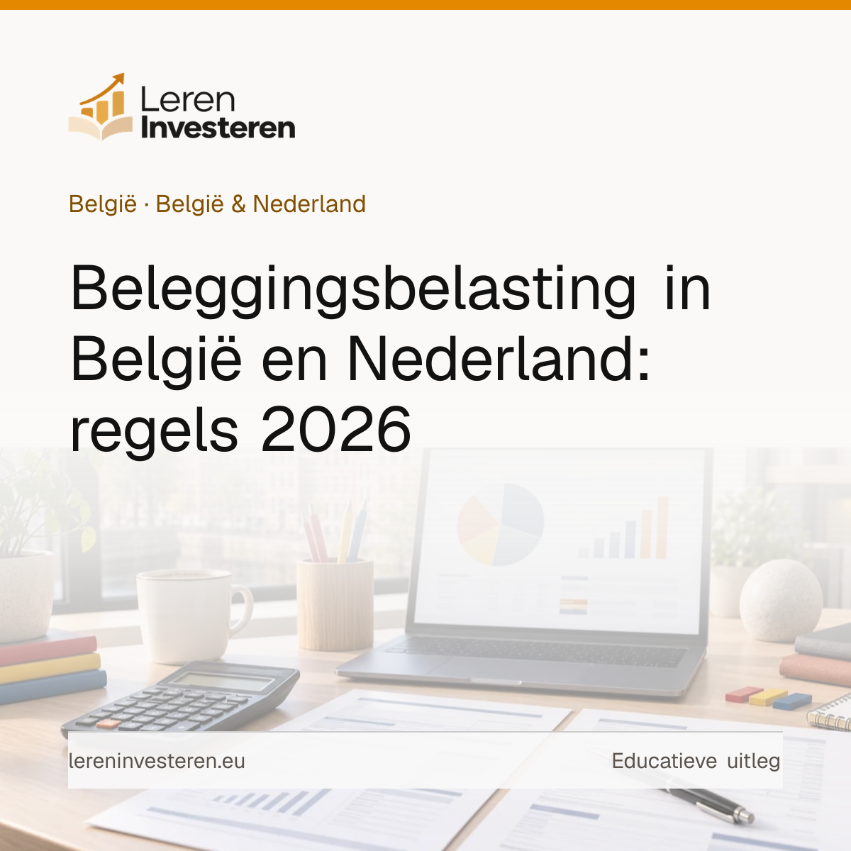 Belasting op beleggen: België versus Nederland vergeleken — educatieve illustratie voor beleggers in België en Nederland