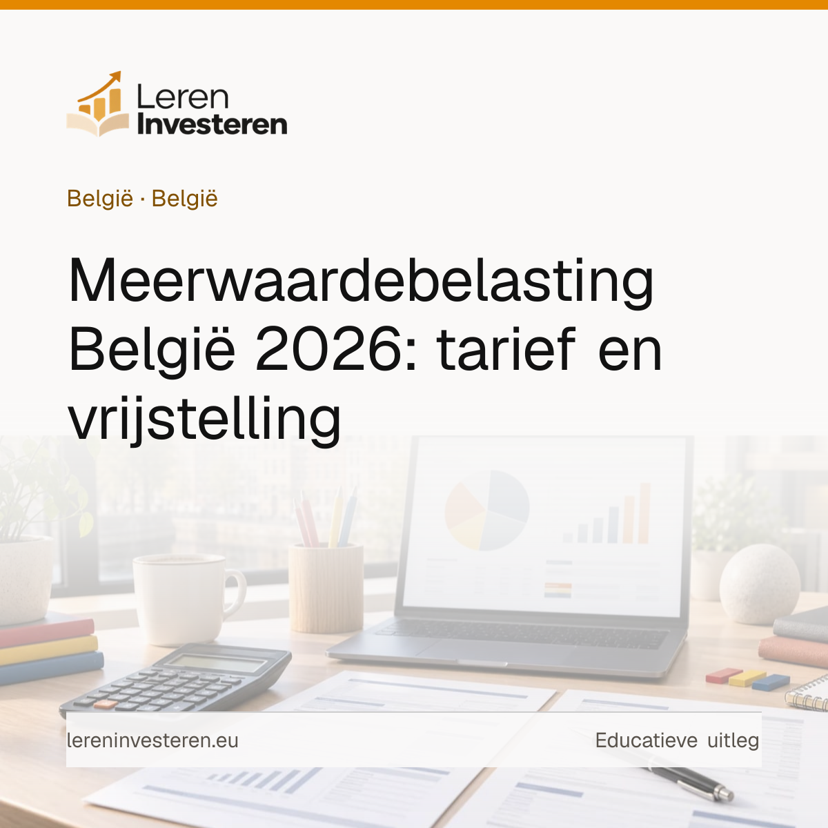 Meerwaardebelasting in België: alles over de belasting op je beleggingswinst — educatieve illustratie voor beleggers in België