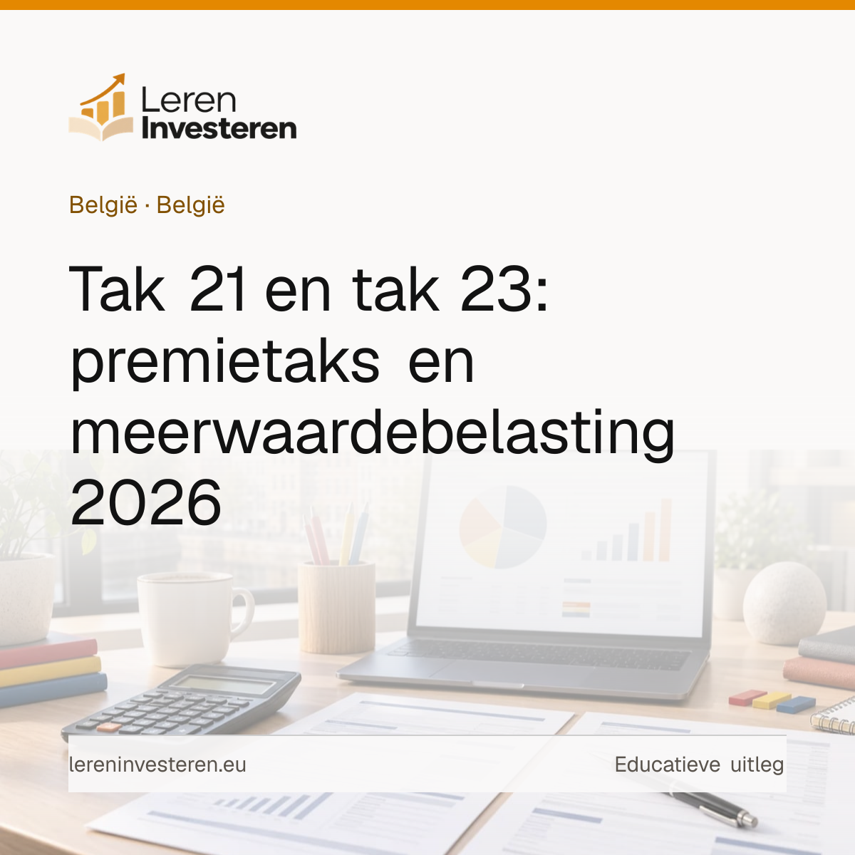 Tak21 en tak23: hoe worden ze belast? — educatieve illustratie voor beleggers in België