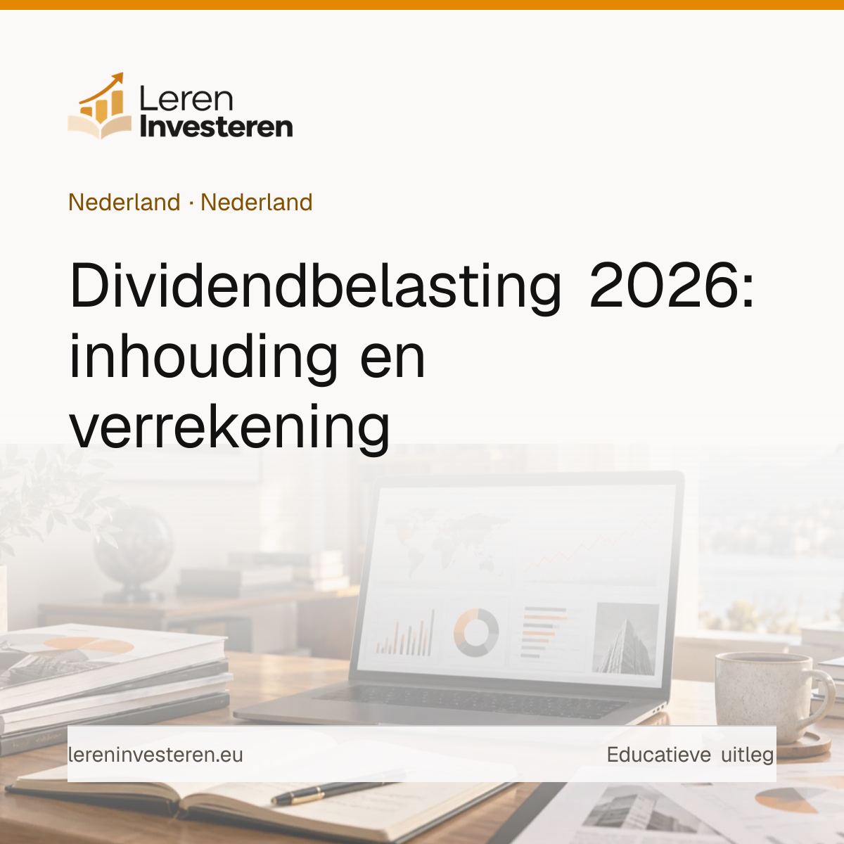 Dividendbelasting in Nederland — educatieve illustratie voor beleggers in Nederland