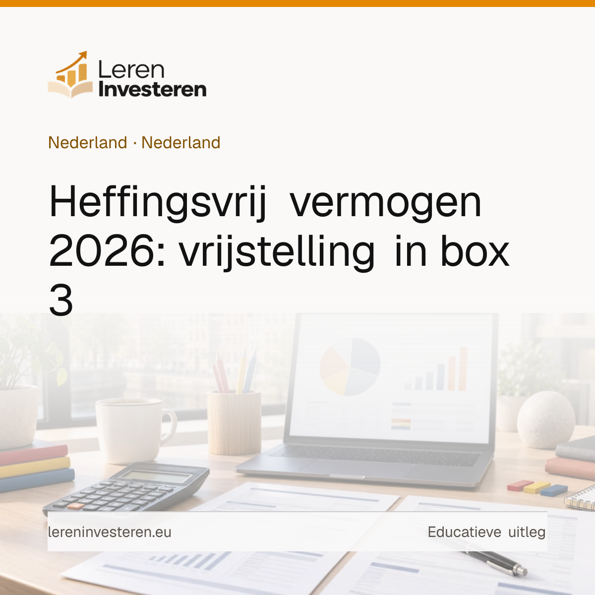 Heffingsvrij vermogen in box 3 — educatieve illustratie voor beleggers in Nederland