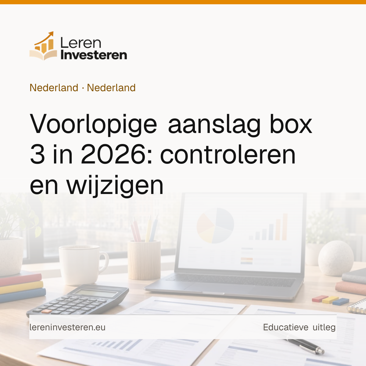 Voorlopige aanslag box 3 — educatieve illustratie voor beleggers in Nederland