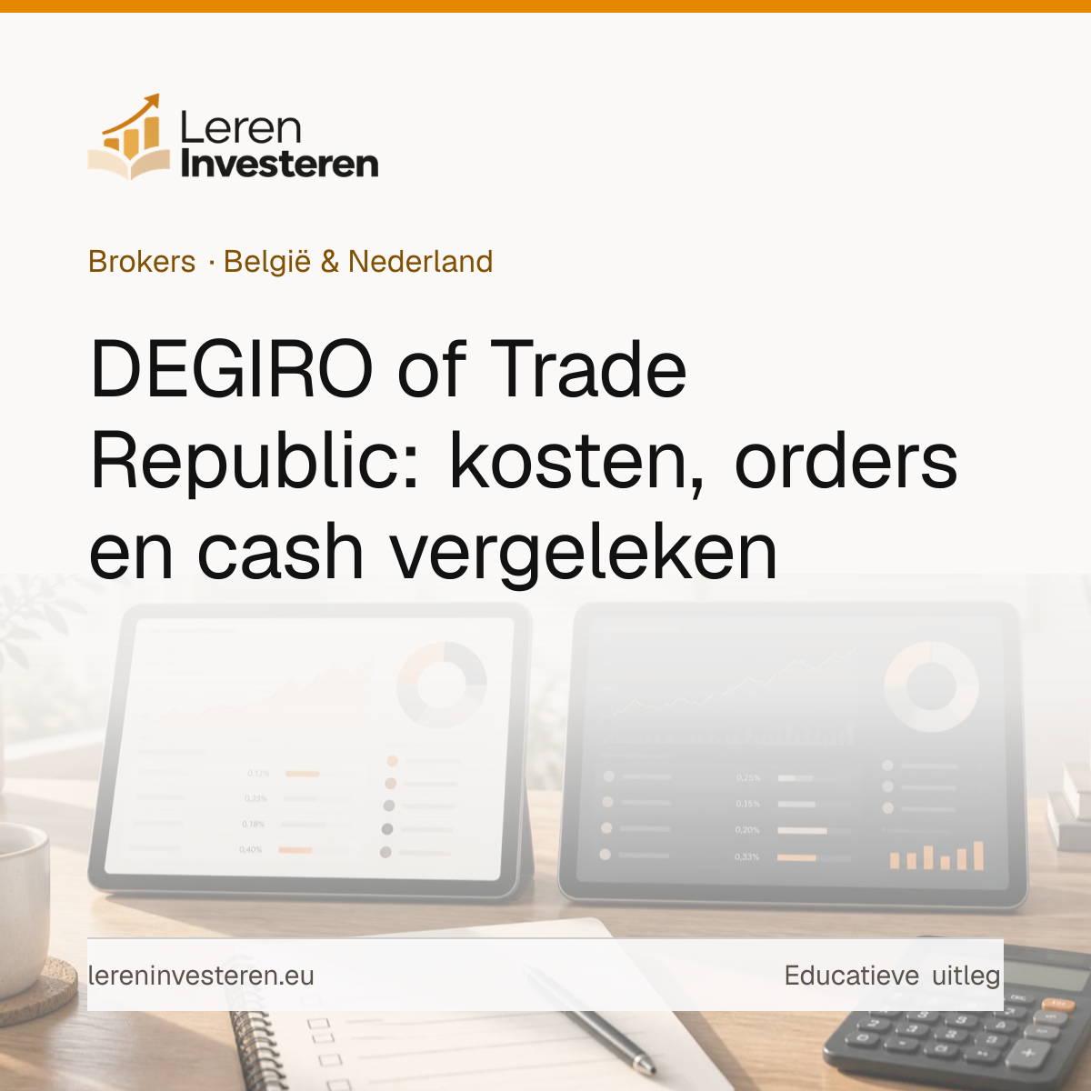 DEGIRO of Trade Republic: welke broker kiezen — educatieve illustratie voor beleggers in België en Nederland