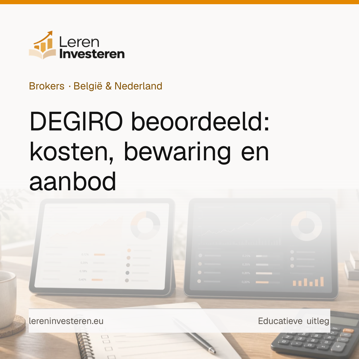 DEGIRO review: ervaringen kosten en betrouwbaarheid — educatieve illustratie voor beleggers in België en Nederland