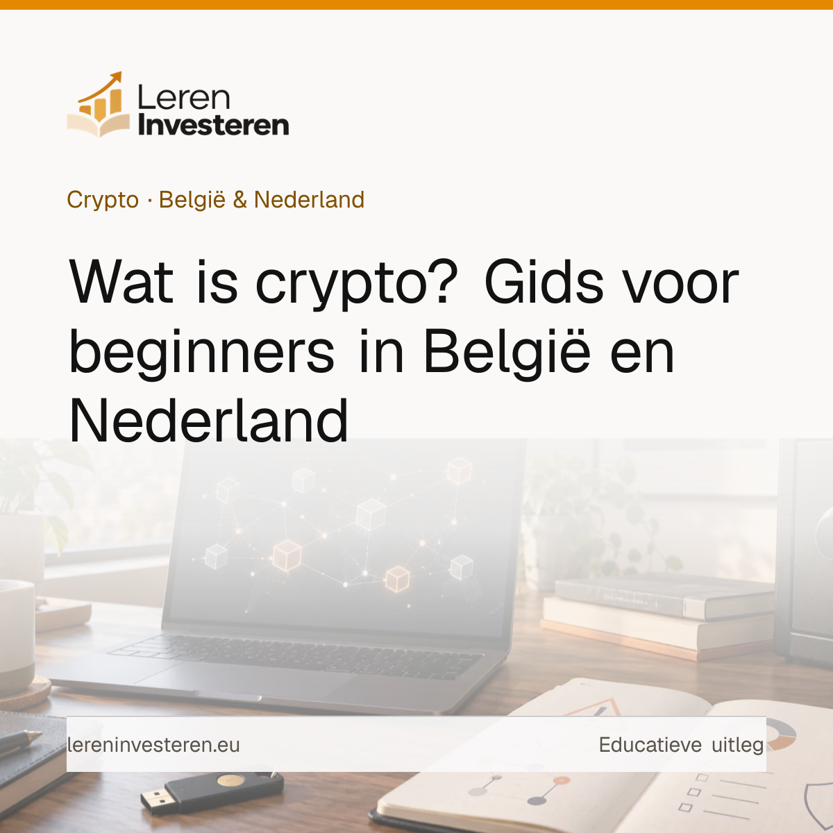 Wat is crypto? Een complete introductie voor beginners — educatieve illustratie voor beleggers in België en Nederland