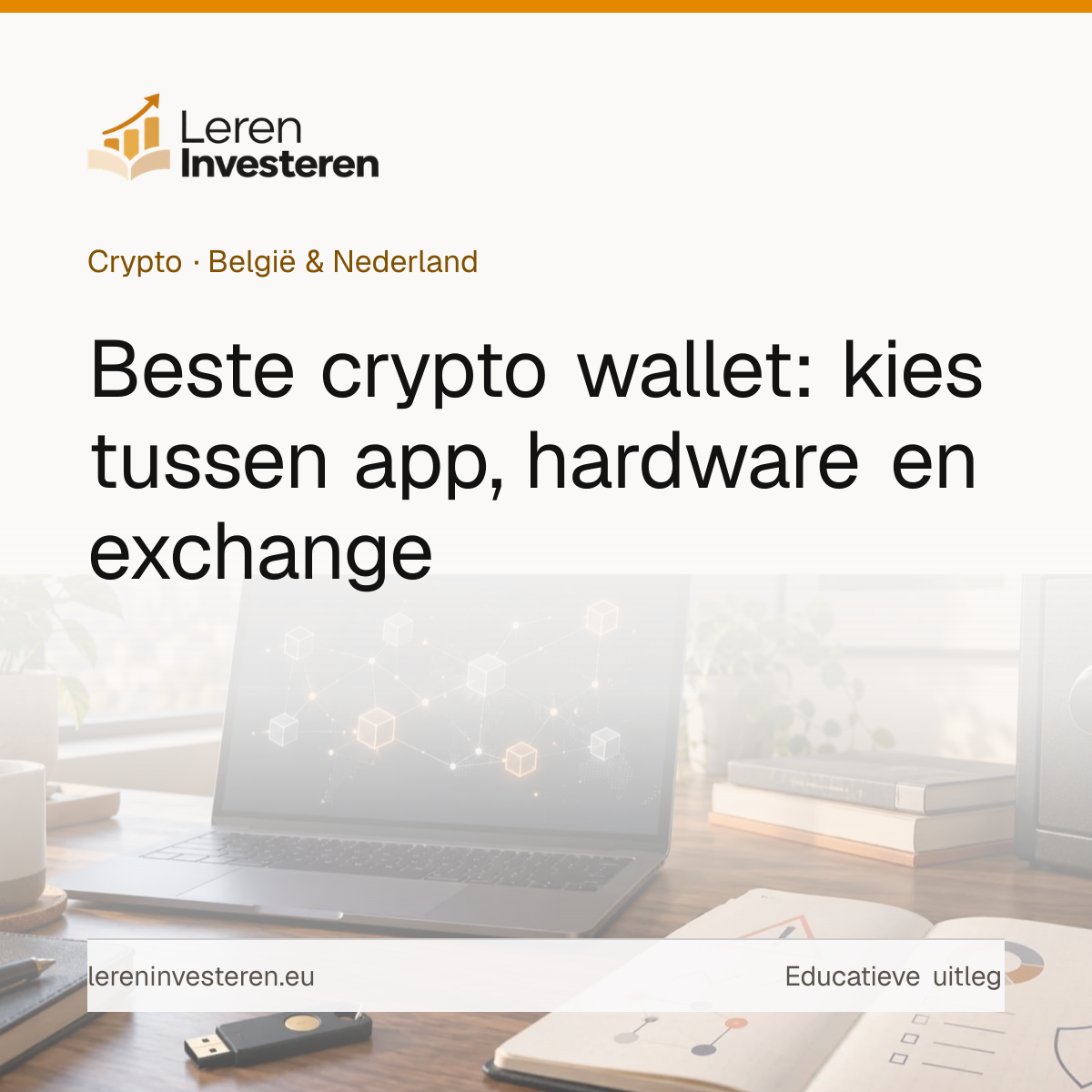 Beste crypto wallet: welke manier van bewaren past bij jou? — educatieve illustratie voor beleggers in België en Nederland