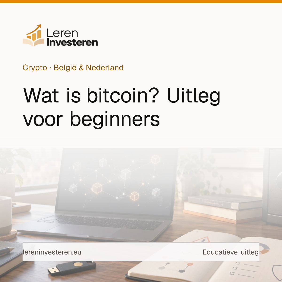Wat is bitcoin? Uitleg over de eerste cryptocurrency — educatieve illustratie voor beleggers in België en Nederland