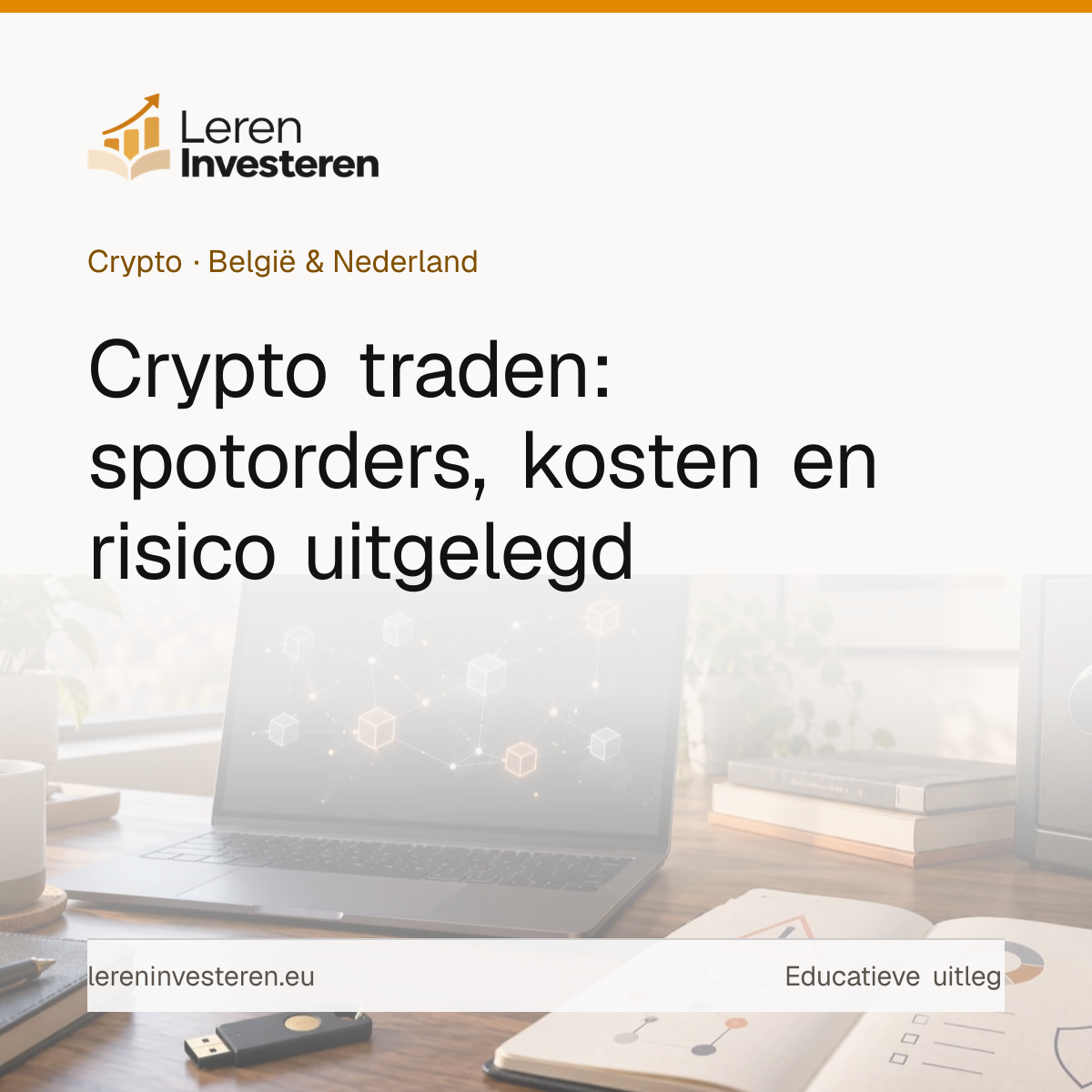 Crypto traden: begrijp de spotmarkt vóór de order — educatieve illustratie voor beleggers in België en Nederland