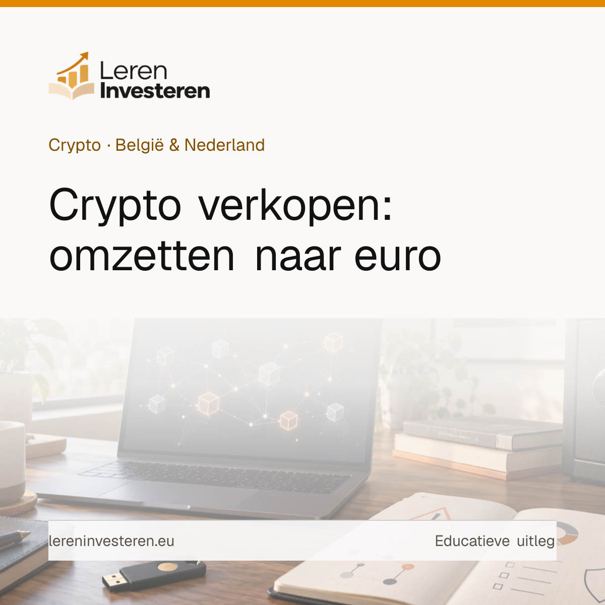 Crypto verkopen: zo zet je crypto om naar euro — educatieve illustratie voor beleggers in België en Nederland
