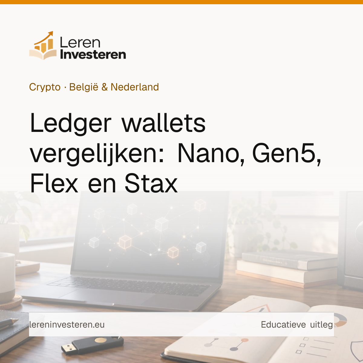 Ledger wallets vergelijken: welk model heb je nodig? — educatieve illustratie voor beleggers in België en Nederland