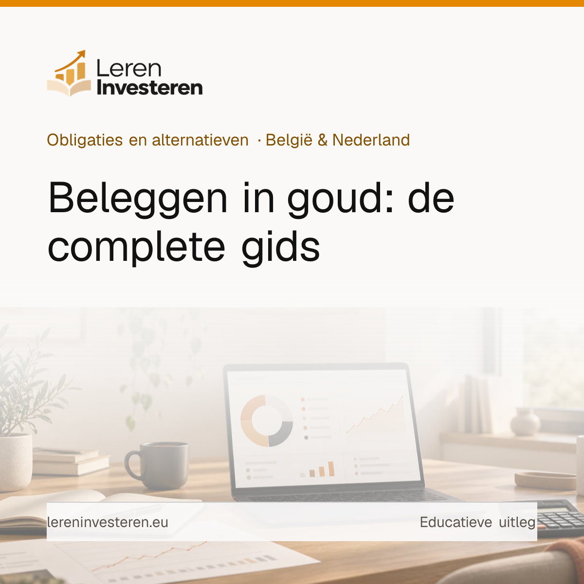 Beleggen in goud: complete gids voor de goudbelegger — educatieve illustratie voor beleggers in België en Nederland