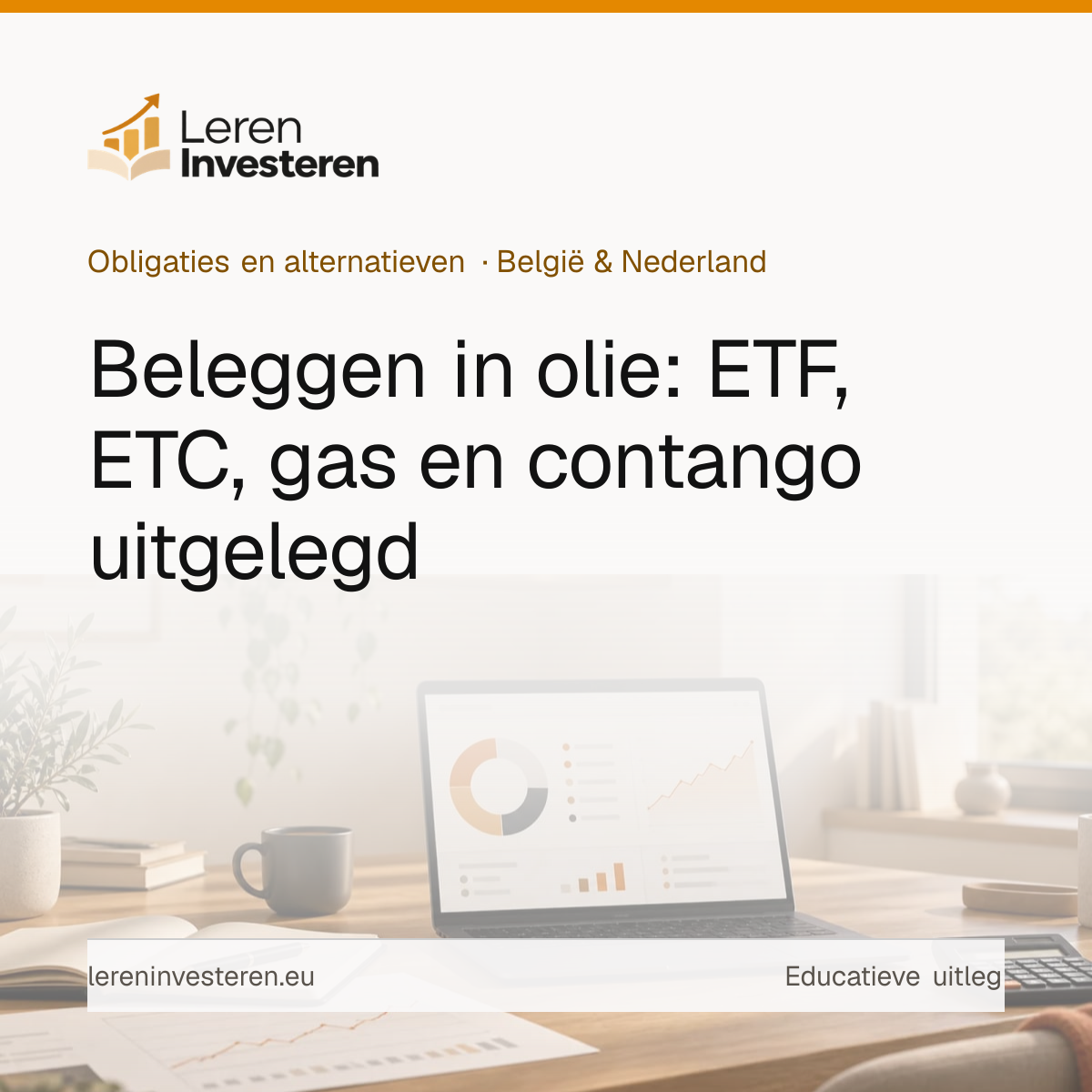 Beleggen in olie: via ETF's en aandelen in energie — educatieve illustratie voor beleggers in België en Nederland