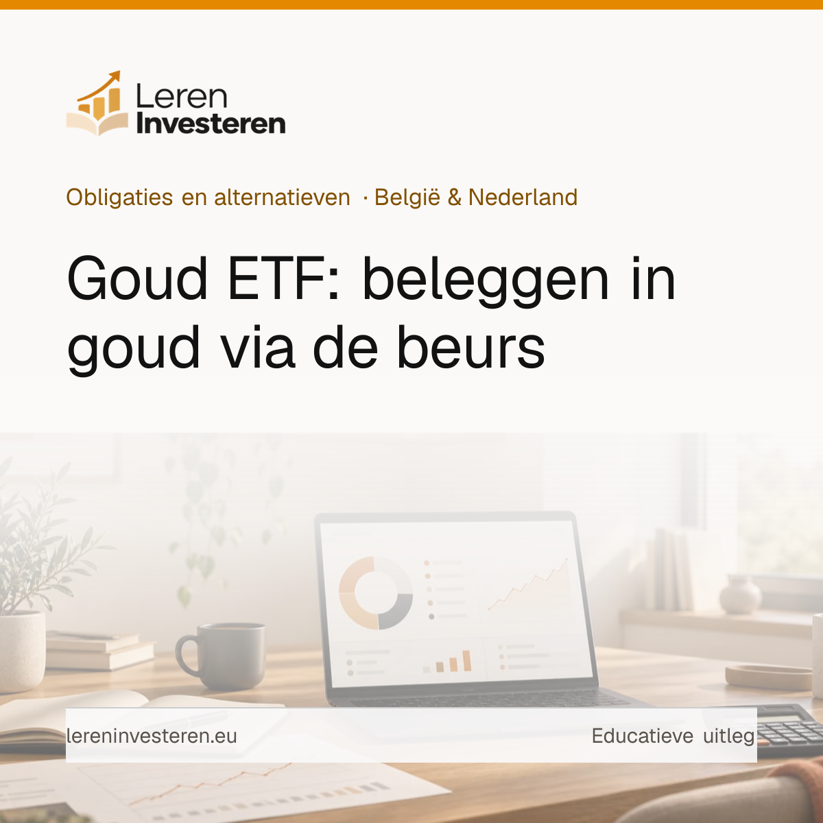 Goud ETF: beleggen in goud via trackers — educatieve illustratie voor beleggers in België en Nederland