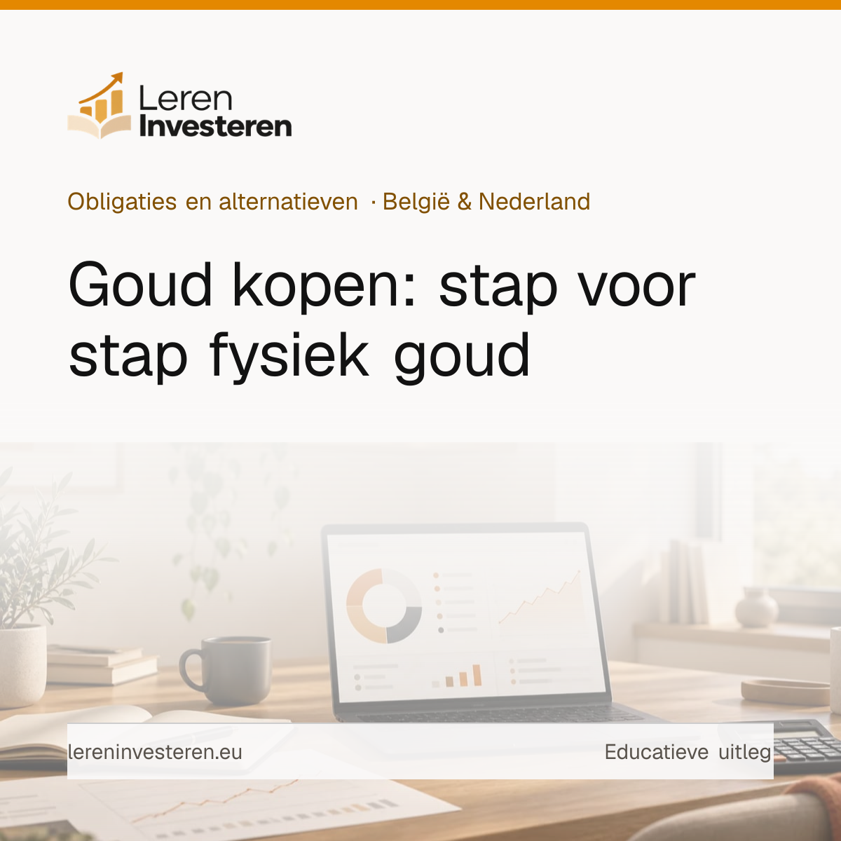 Goud kopen: stap voor stap fysiek goud kopen — educatieve illustratie voor beleggers in België en Nederland