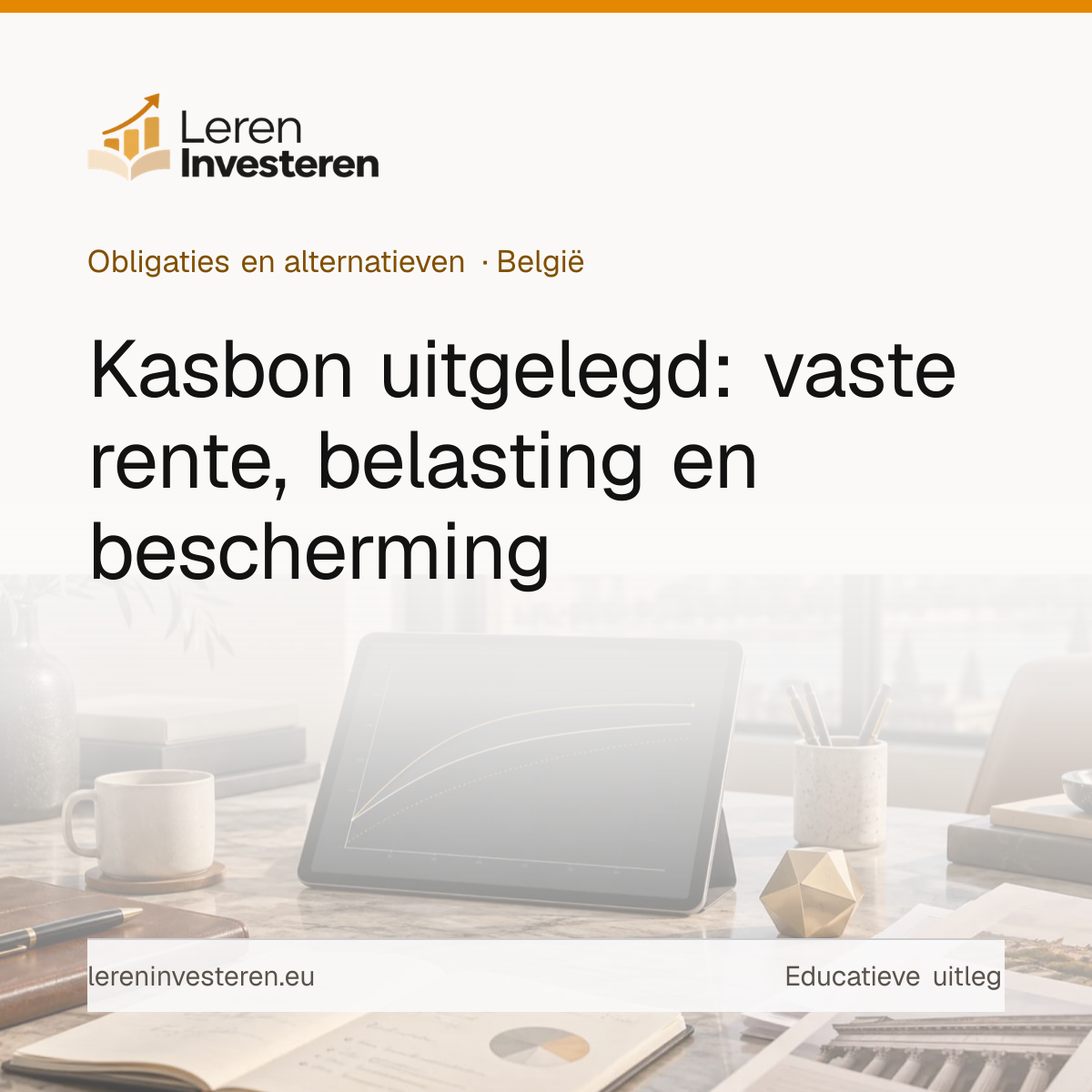 Wat is een kasbon? Uitleg over werking en rente — educatieve illustratie voor beleggers in België
