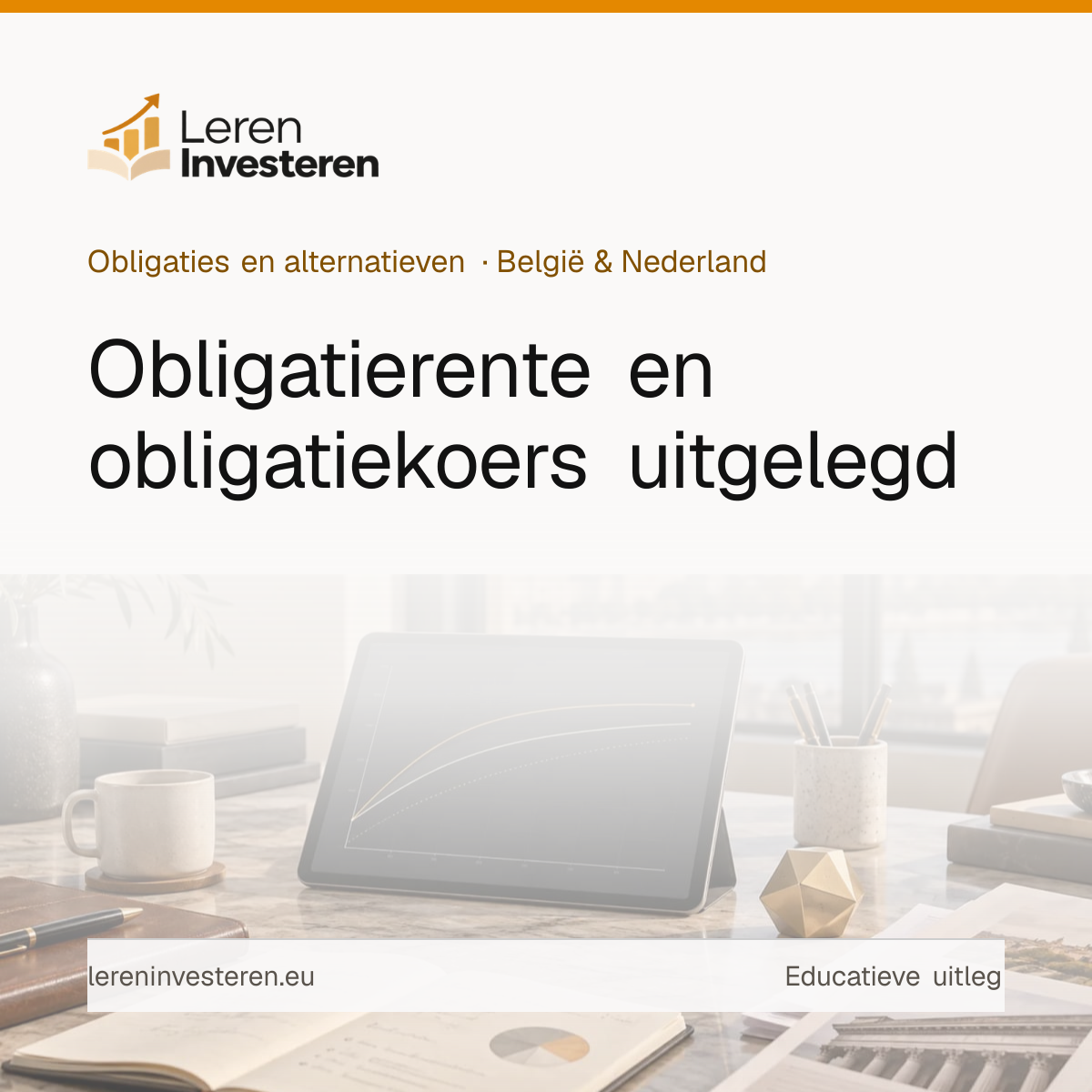 Obligatierente en obligatiekoers: zo hangen ze samen — educatieve illustratie voor beleggers in België en Nederland