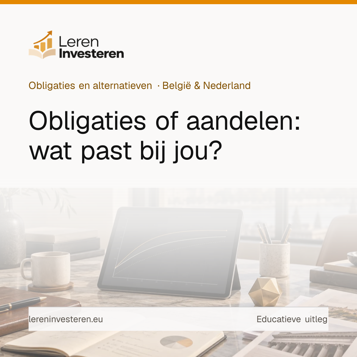 Obligaties of aandelen: welke past bij jou? — educatieve illustratie voor beleggers in België en Nederland