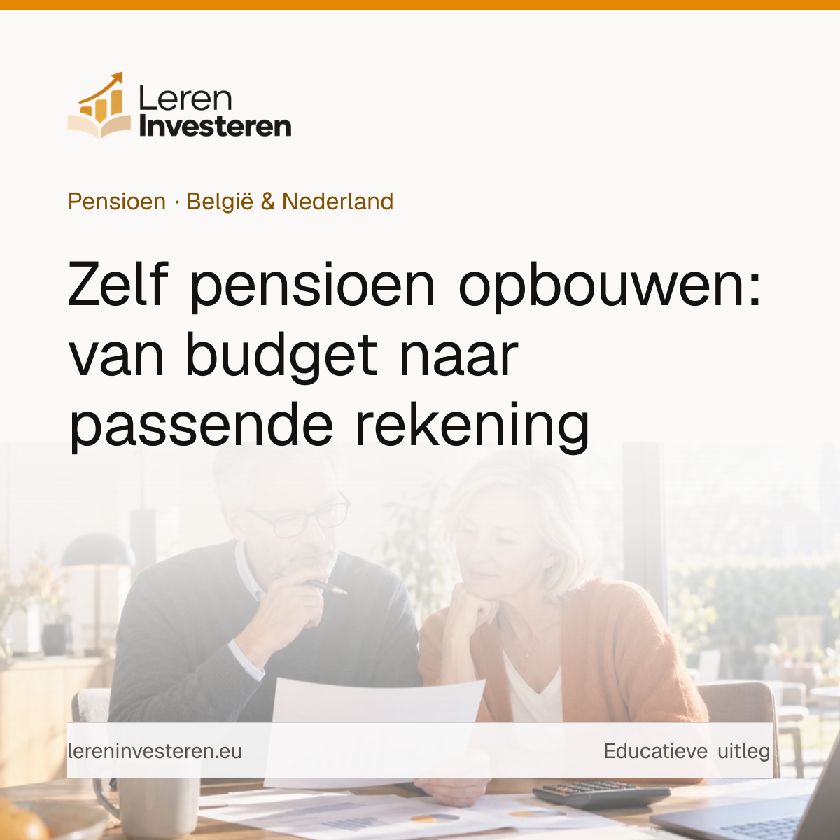 Zelf pensioen opbouwen: zo regel je je eigen aanvullend pensioen — educatieve illustratie voor beleggers in België en Nederland